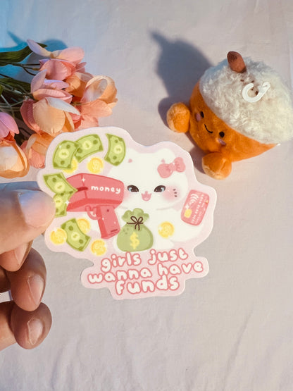 Girls just wanna have funds sticker